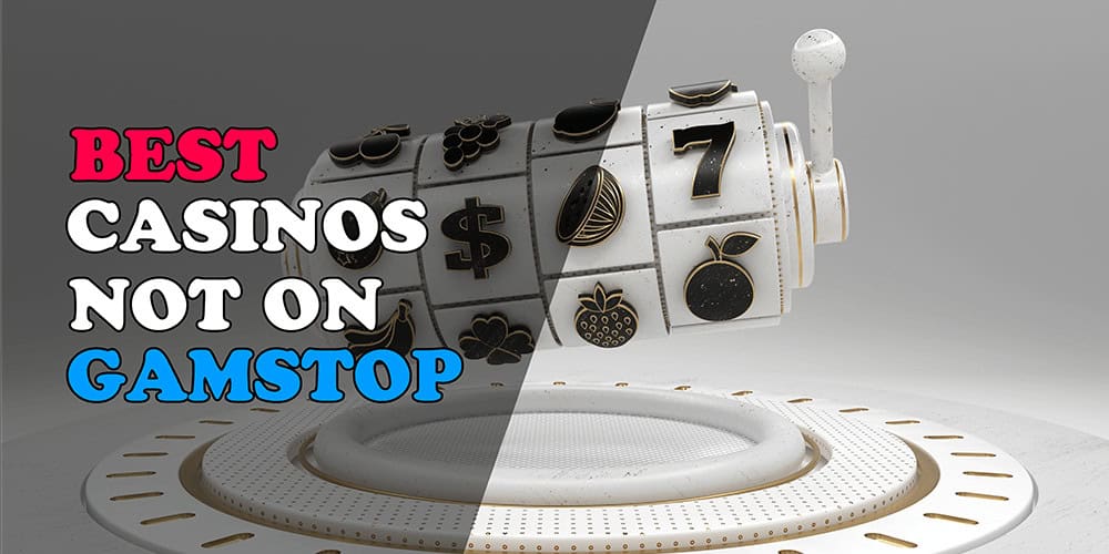 Discover the Best Casinos Not Under GamStop