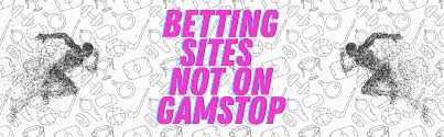Exploring Bookmakers Not on GamStop Your Guide to UK Betting Alternatives