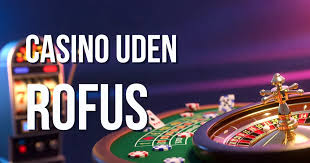 Live Casinoer Uden Rofus Nye Muligheder for Spillevenner