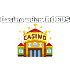 Live Casinoer Uden Rofus Spil Trygt og Sikkert